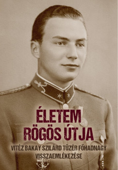 Babucs Zoltán (Szerk.) - Életem rögös útja