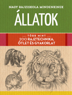 Walter Foster - Nagy rajziskola mindenkinek - llatok