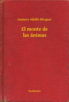 Gustavo Adolfo Bécquer - El monte de las ánimas
