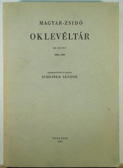 Scheiber Sndor   (Szerk.) - Magyar-zsid oklevltr IX. ktet