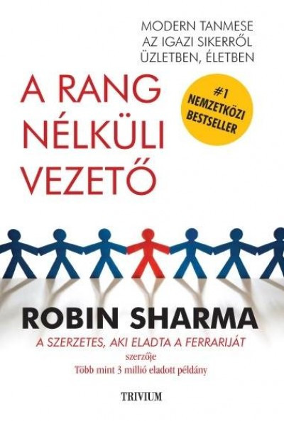 Robin Sharma - A rang nélküli vezetõ
