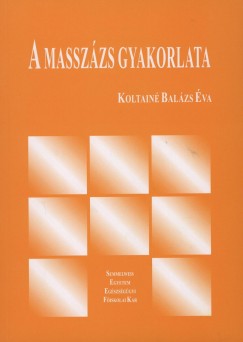 Koltain Balzs va - A masszzs gyakorlata