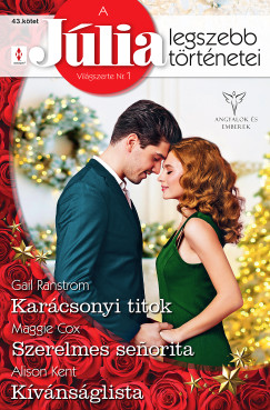 Maggie Cox - A J�lia legszebb t�rt�netei 43. - Kar�csonyi titok; Szerelmes senorita; K�v�ns�glista