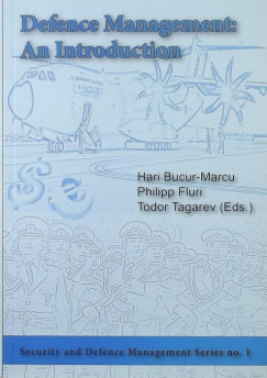Hari Bucur-Marcu - Philipp Fluri - Defence manegement: An introduction