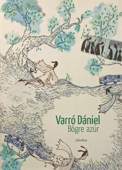 Varró Dániel - Bögre azúr