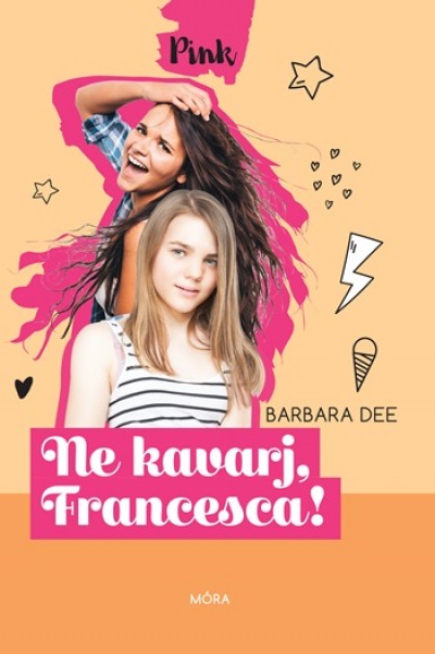 Barbara Dee - Ne kavarj, Francesca!