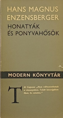 Hans Magnus Enzensberger - Honaty�k �s ponyvah�s�k
