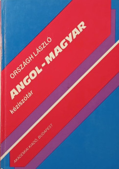 Orsz�gh L�szl� - Angol-magyar k�zisz�t�r