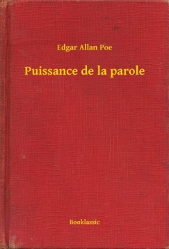 Poe Edgar Allan - Edgar Allan Poe - Puissance de la parole
