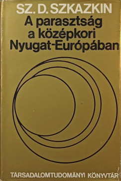 Sz.D. Szkazkin - A paraszts�g a k�z�pkori Nyugat-Eur�p�ban