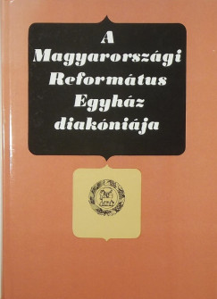 Dr. Bartha Tibor - A Magyarorszgi Reformtus Egyhz diaknija