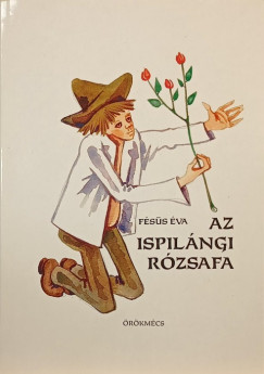 Fss va - Az ispilngi rzsafa