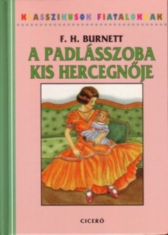 Frances Hodgson Burnett - A padlsszoba kis hercegnje
