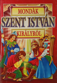 Mondk Szent Istvn kirlyrl