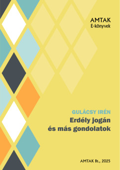 Gulcsy Irn - Erdly jogn s ms gondolatok
