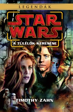 Timothy Zahn - Star Wars: A tllk keresse - Legendk
