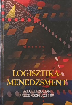 Prezenszki J�zsef - Szegedi Zolt�n - Logisztika-menedzsment