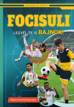 Focisuli - Legyl te is bajnok! - Kpes ismeretterjeszts gyerekeknek