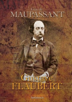 Guy De Maupassant - Flaubert