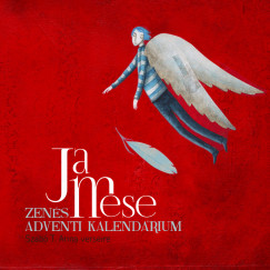 Szab T. Anna - Jamese - Zens adventi kalendrium - CD