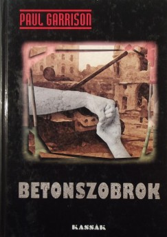 Paul Garrison - Betonszobrok