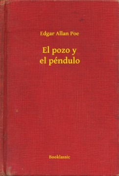 Poe Edgar Allan - Edgar Allan Poe - El pozo y el pndulo