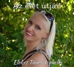 Izabella Elekes Tmea - Az let tjn