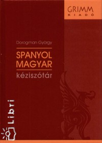 Dorogman Gyrgy - Spanyol-magyar kzisztr