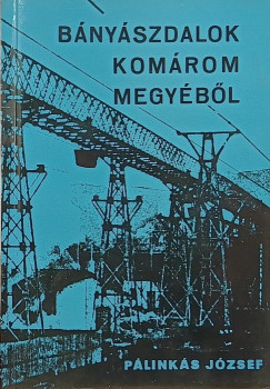 Plinks Jzsef - Bnyszdalok Komrom megybl