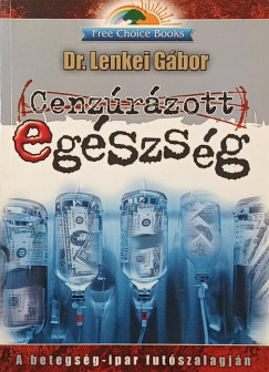 Lenkei G�bor - Cenz�r�zott eg�szs�g