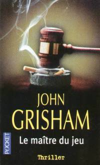 John Grisham - Le maitre du jeu