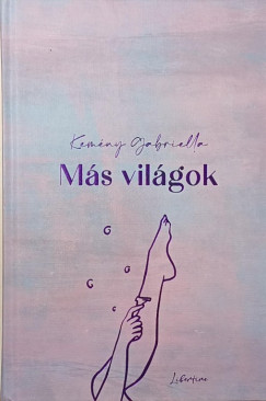 Kemény Gabriella - Más világok