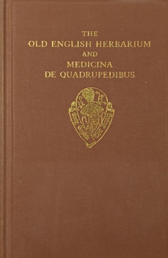 Hubert Jan De Vriend   (Szerk.) - The Old English Herbarium and Medicina de Quadrupedibus