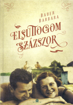 Bauer Barbara - Elsuttogom szzszor