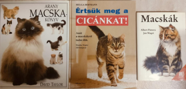 Jan Maget, Monika Wegler, David Taylor Albert Pintera - knyvcsomag macskatartsrl - Macskk + rtsk meg a cicnkat + Arany macskaknyv
