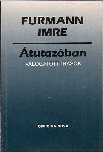 Furmann Imre - �tutaz�ban (v�logatott �r�sok)