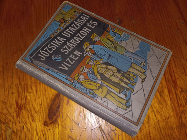 T�bori Korn�l - J�zsika utaz�sai sz�razon �s vizen