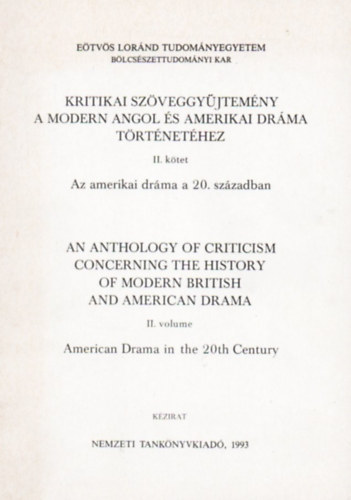 Kocztur Gizella (szerk.) - Kritikai szöveggyűjtemény a modern angol és amerikai dráma történetéhez II. kötet ( Az amerikai dráma a 20. században )