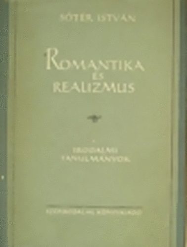 S�t�r Istv�n - Romantika �s realizmus
