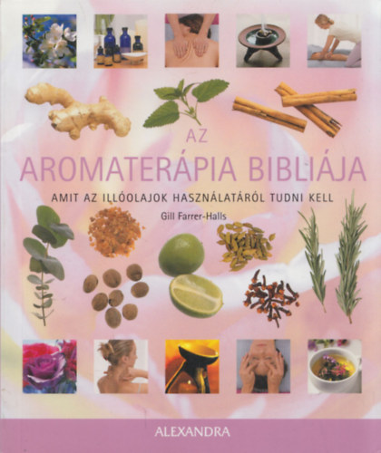 Gill Farrer-Halls - Az aromaterpia biblija