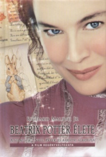 Richard Jr. Maltby - Beatrix Potter �lete - A vil�gh�r� Ny�l P�ter �s bar�tai alkot�ja