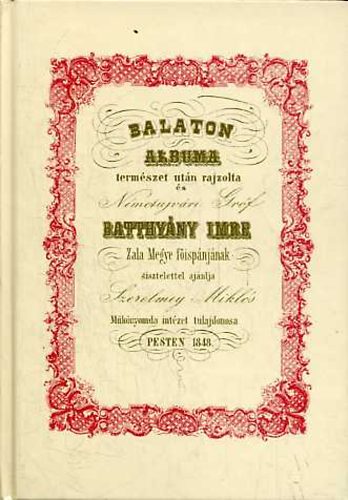 Szerelmey Miklós - Balaton albuma 1848 - Füred és a Balaton vidéke