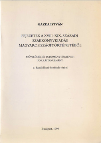 Gazda Istvn - Fejezetek a XVIII-XIX. szzadi szakknyvkiads magyarorszgi trtnetbl