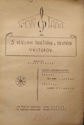 Eugen Babják - Spevy a tance a 5 veselych tanecnych a spevnych vystupov - (Dalok, táncok és 5 vidám táncos-dalos jelenet) - szlovál és magyar nyelvű