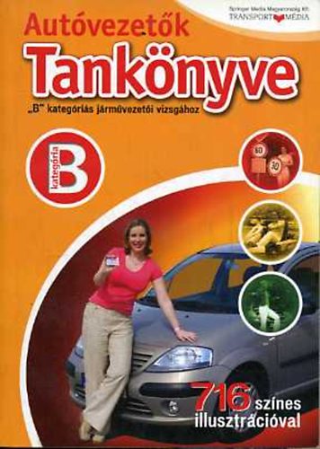 Ipolyi-Keller Imre - Autóvezetők tankönyve - 'B' kategóriás járművezetői vizsgához