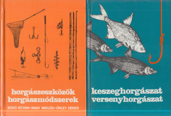 2 db. horg�szat (Horg�szeszk�z�k, horg�szm�dszerek + Keszeghorg�szat, versenyhorg�szat)