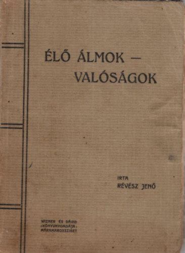 R�v�sz Jen� - �l� �lmok - Val�s�gok (1911)