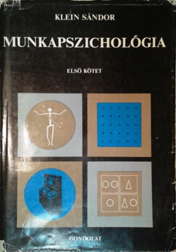 Klein Sndor  (szerk.) - Munkapszicholgia I.