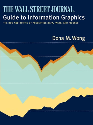 Dona M. Wong - The Wall Street Journal - Guide to Information Graphics
