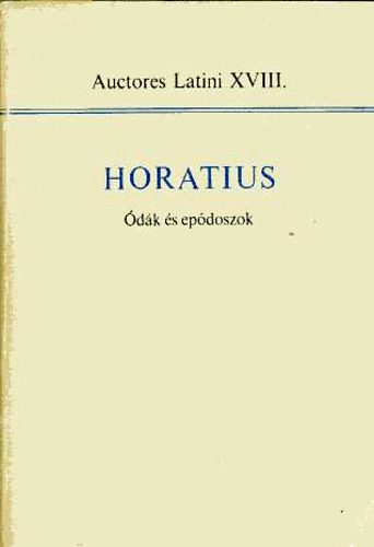 Horatius - dk s epdoszok (Auctores Latini XVIII.)